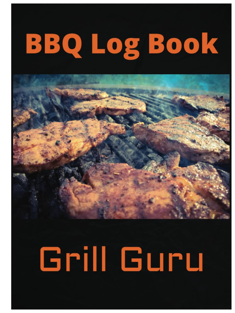 BBQ Log Book Grill Guru: Well organized high quality log book journal