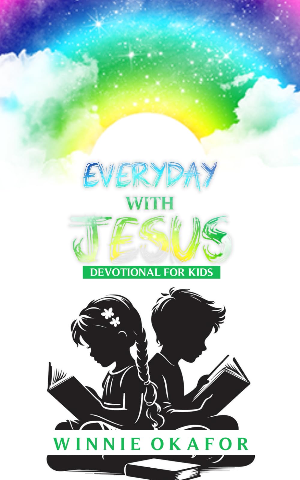Everyday with Jesus devotional for kids: Making Jesus your best friend