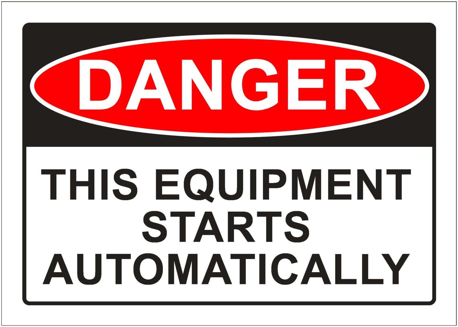 This Equipment Starts Automatically Danger Sign L10495, 12x8 Inch Metal Tin Sign, Machine Warning Sign