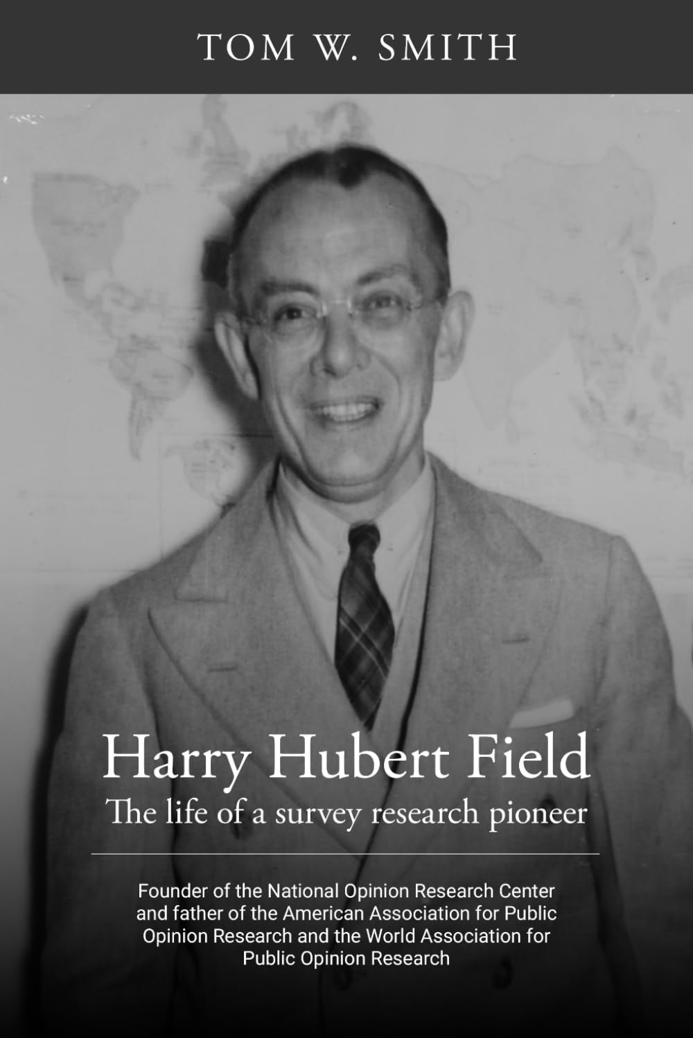 Harry Hubert Field: The life of a survey research pioneer