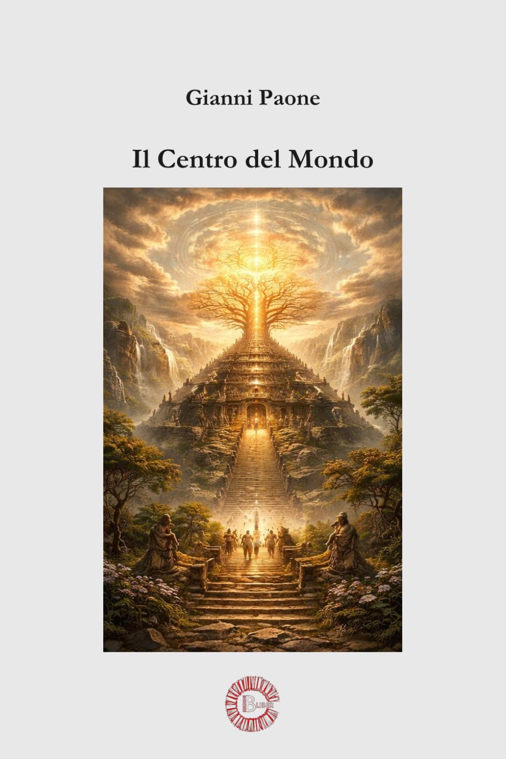 Il Centro del Mondo: Gli Archetipi Universali