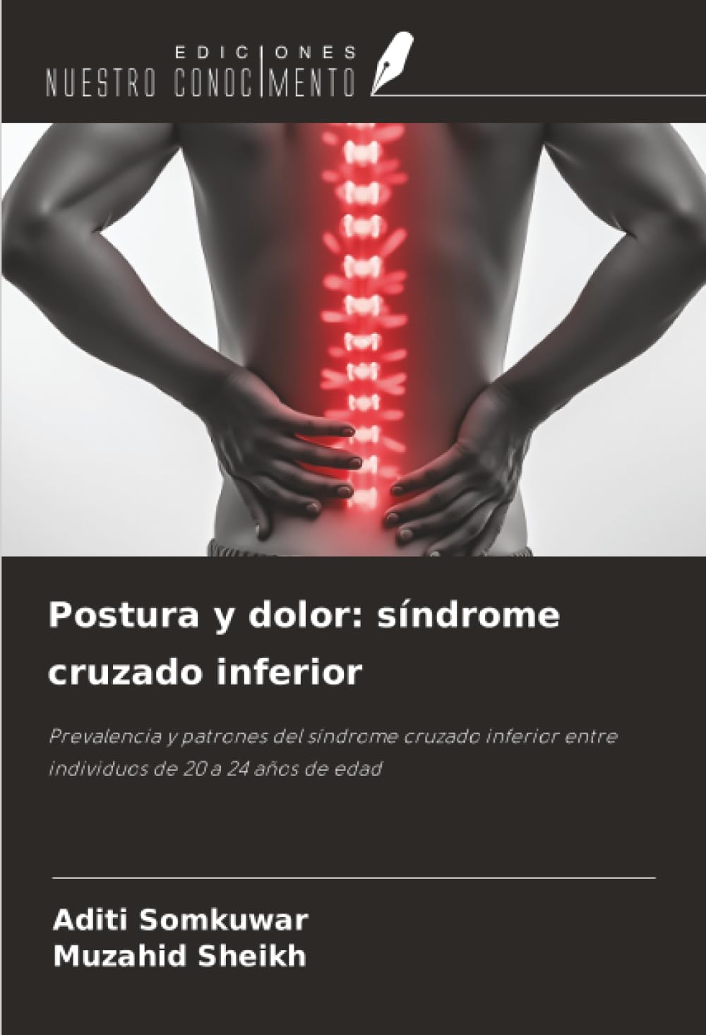 Postura y dolor: síndrome cruzado inferior: Prevalencia y patrones del síndrome cruzado inferior entre individuos de 20 a 24 años de edad