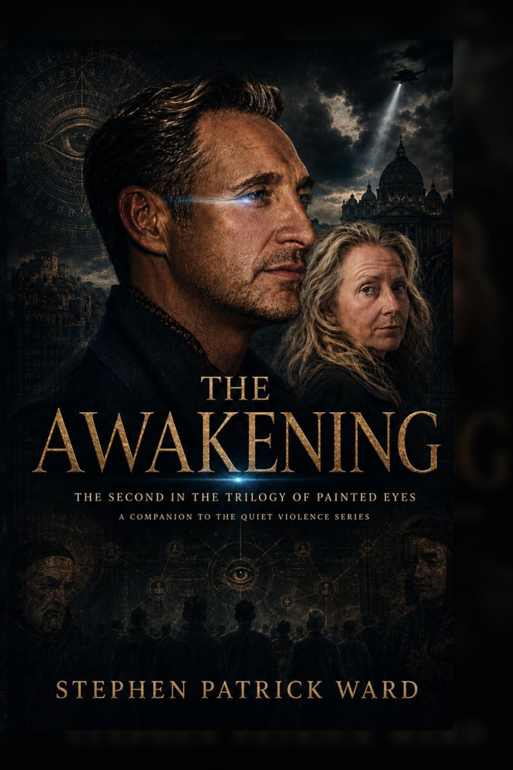 PAINTED EYES THE AWAKENING: The Painted Eyes Trilogy — Book Two Book Eight of the Quiet Violence Series