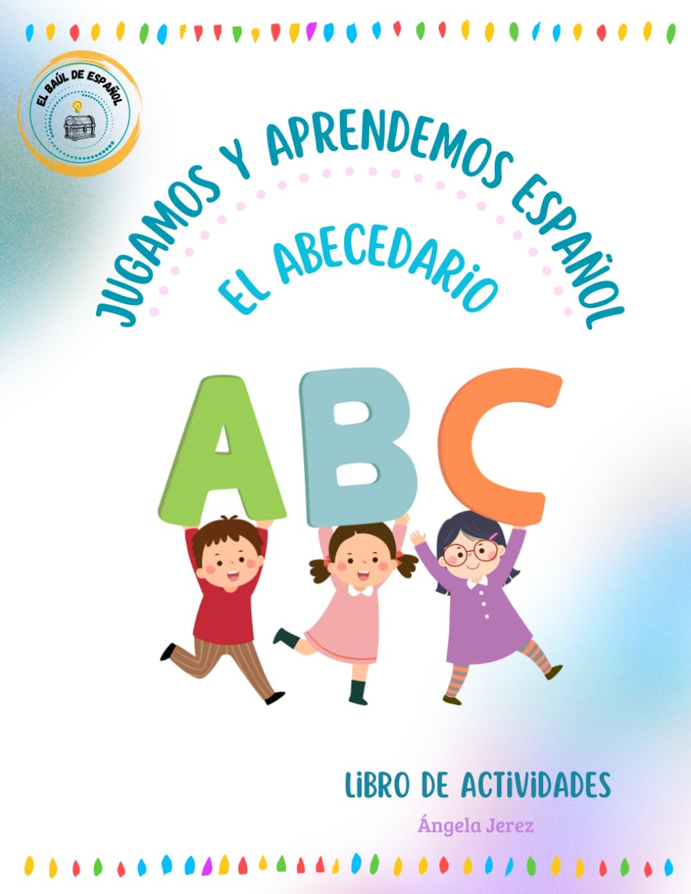 Jugamos y aprendemos español: El abecedario