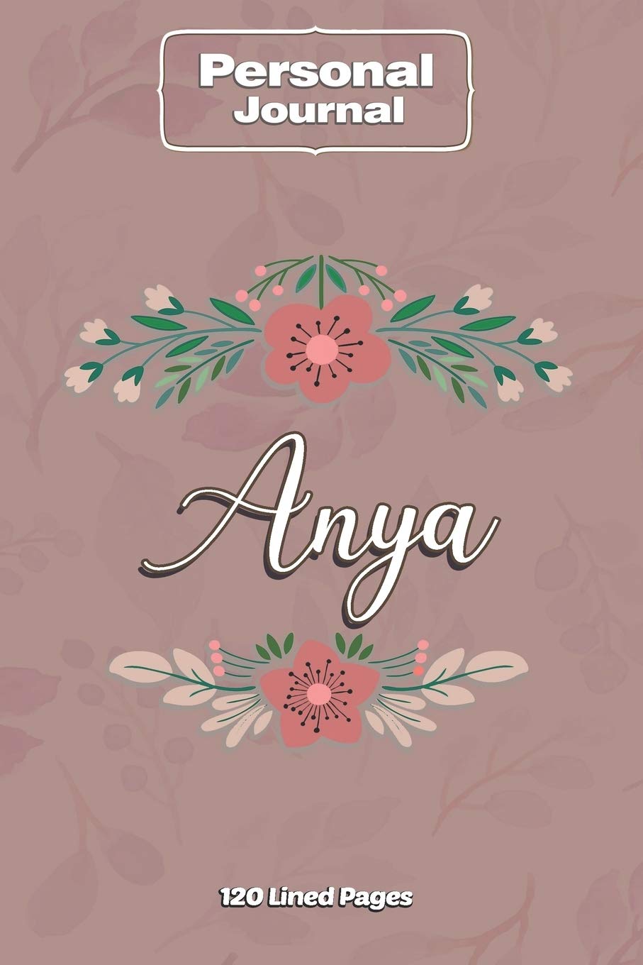 Anya Notebook Journal Personal Diary Personalized Name 120 pages Lined (6x9 inches) (15x23cm)