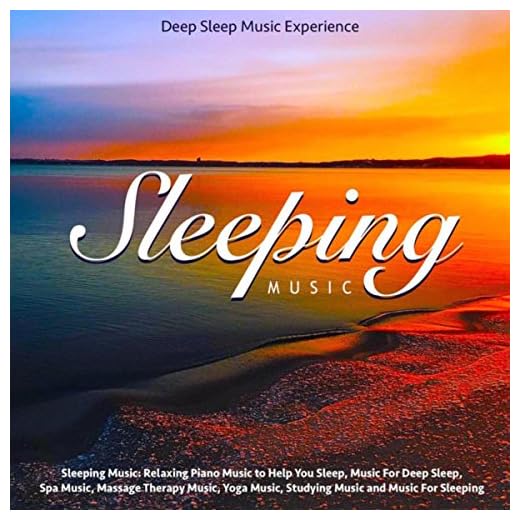 Sleeping Music: Relaxing Piano Music to Help You Sleep, Music for Deep Sleep, Spa Music, Massage Therapy Music, Yoga Music, Studying Music and Music for Sleeping