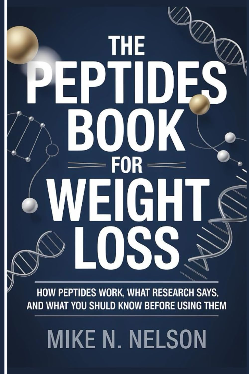 The Peptides Book for Weight Loss: How Peptides Work, What Research Says, and What You Should Know Before Using Them
