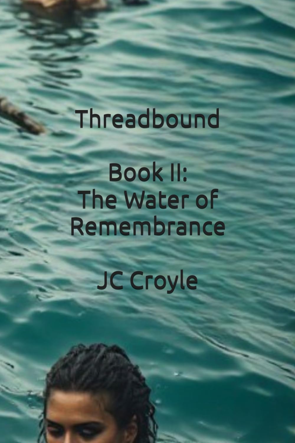 Threadbound Book II: The Waters of Remembrance