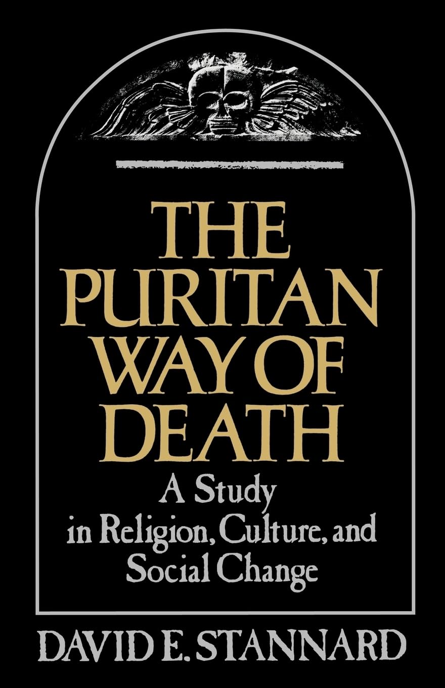 The Puritan Way of Death: A Study in Religion, Culture, and Social Change: 573 (Galaxy Books)