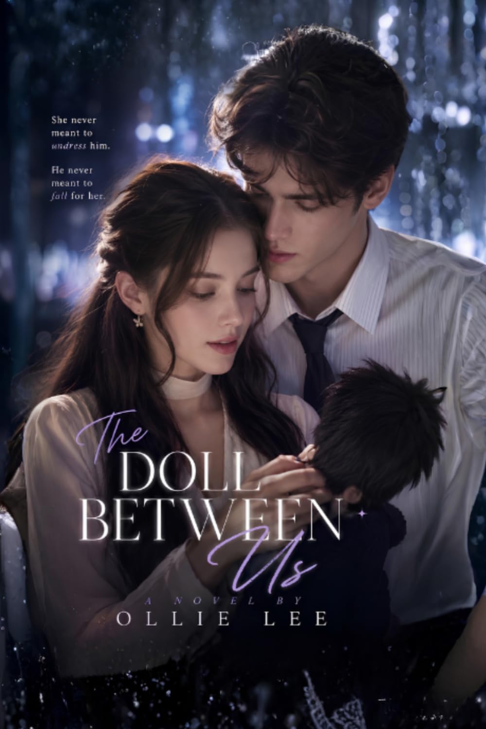 The Doll Between Us: She never meant to undress him. He never meant to fall for her.