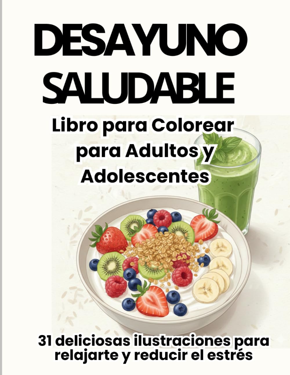 Desayuno Saludable – Libro para Colorear para Adultos y Adolescentes: Ilustraciones de desayunos saludables para relajación, bienestar y reducción del estrés