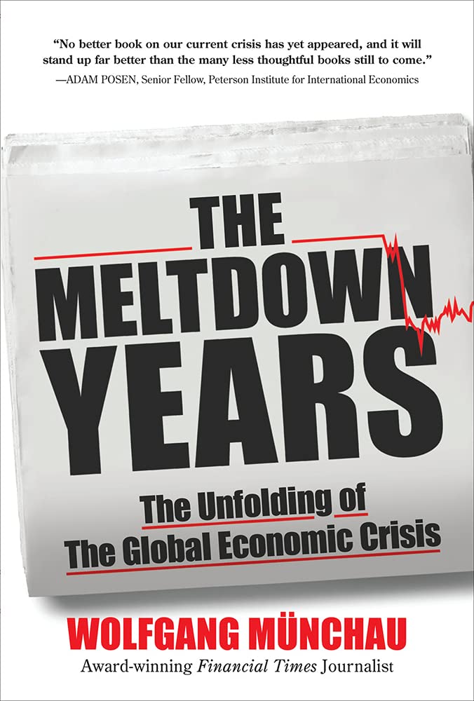 Buy The Meltdown Years: The Unfolding of the Global Economic Crisis — BookShops.in