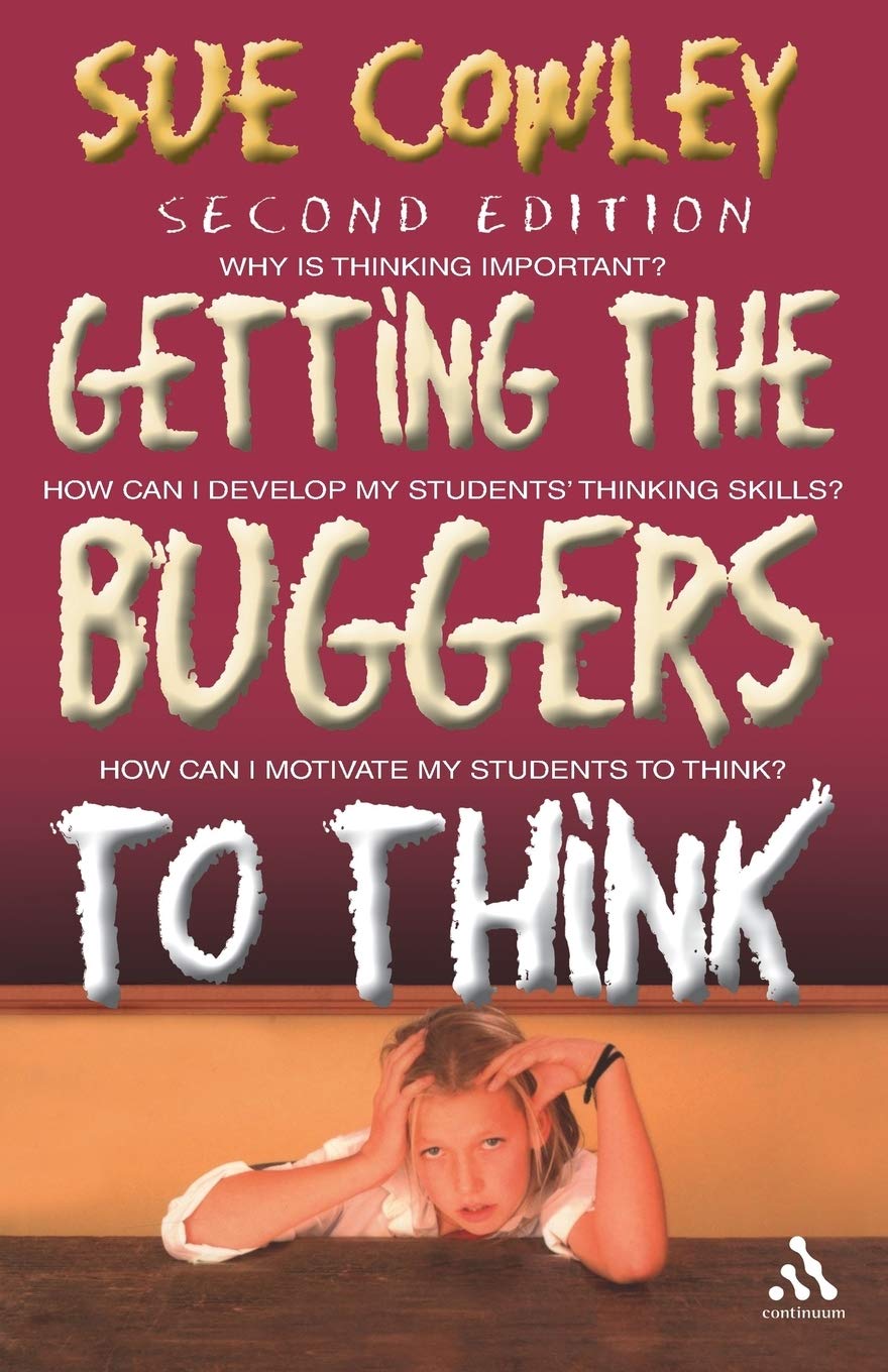 Getting the Buggers to Think: 2nd Edition