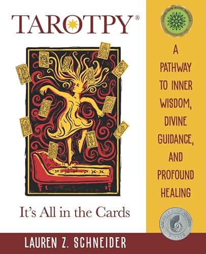 Tarotpy — It's All in the Cards: A Pathway to Inner Wisdom, Divine Guidance, and Profound Healing