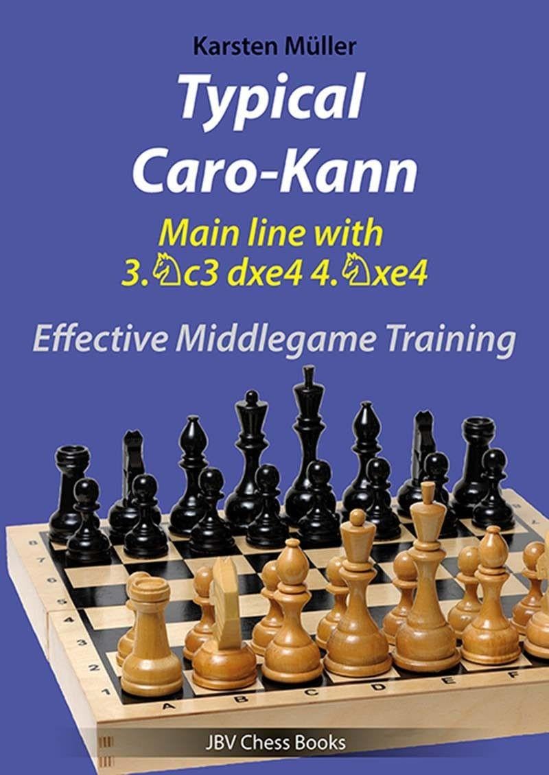 Typical Caro-Kann - Main line with 3.Sc3 dxe4 4.Sxe4: Effective Middlegame Training