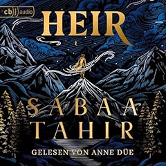 Heir Audiolibro Por Sabaa Tahir, Christel Kr&ouml;ning - &Uuml;bersetzer, Hanna Christine Fliedner - &Uuml;bersetzer, Christopher Bischoff - &Uuml;bersetzer arte de portada