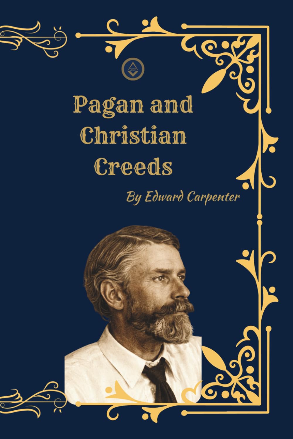 Pagan and Christian Creeds: Their Origin and Meaning | Comparative Religion, Mythology, and the Origins of Christianity