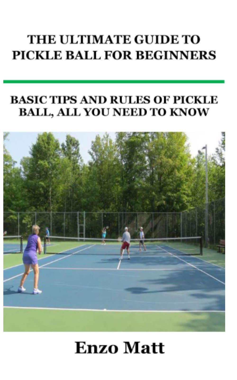 Buy THE ULTIMATE GUIDE TO PICKLE BALL FOR BEGINNERS BASIC TIPS AND
