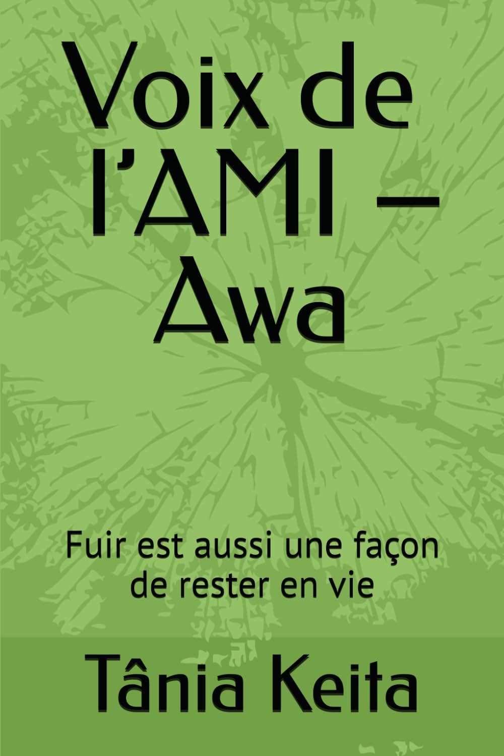 Voix de l’AMI – Awa: Fuir est aussi une façon de rester en vie (As aventuras de Fatoumata)