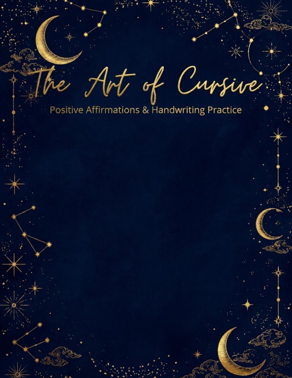 The Art Of Cursive: Positive Affirmations & Handwriting Practice for Teens - Aesthetic Journal & Workbook for Stress Relief and Penmanship Improvement