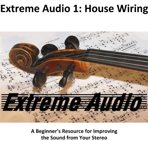 Extreme Audio 1: House Wiring