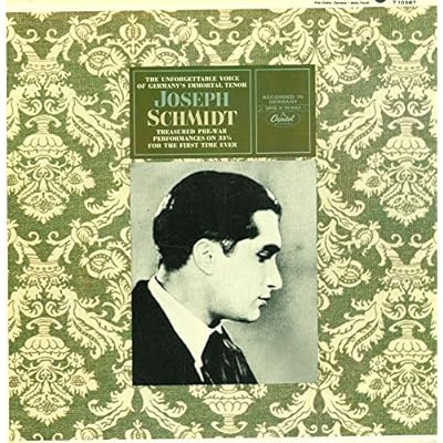 The Unforgettable Joseph Schmidt