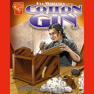 Eli Whitney and the Cotton Gin Audiobook By Jessica Gunderson cover art