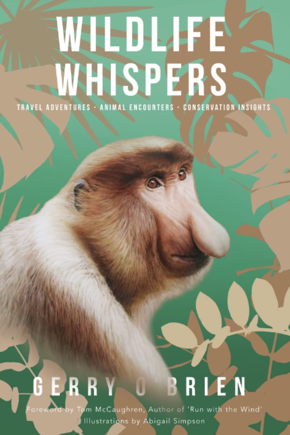 Wildlife Whispers: Travel Adventures - Animal Encounters - Conservation Insights