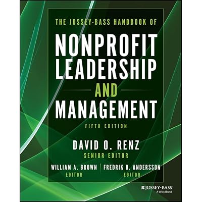 The Jossey-Bass Handbook of Nonprofit Leadership and Management
