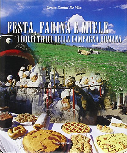 Festa, farina e miele. I dolci tipici della campagna romana