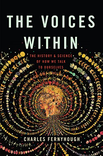 Cover of The Voices Within: The History and Science of How We Talk to Ourselves