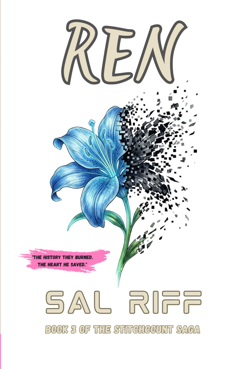 REN: A StitchCount Story: A Dystopian Sci-Fi Romance Novella: 3 (The StitchCount Saga)