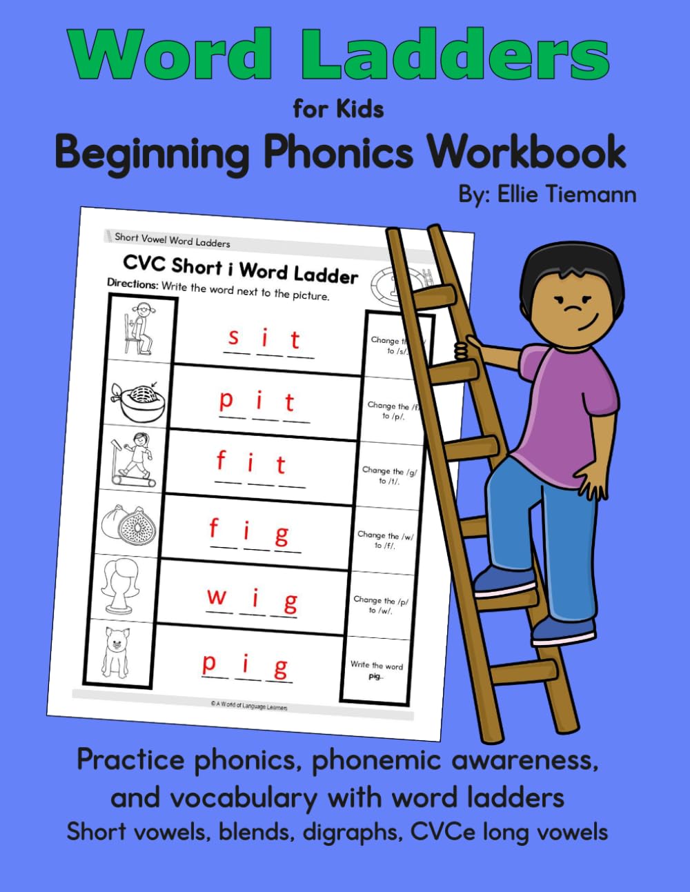 Word Ladders for Kids: Beginning Phonics Workbook (Beginning Phonics: Reading, Writing, and Spelling)