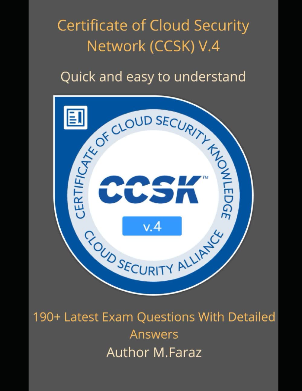 Certificate of Cloud Security Knowledge (CCSK) V4: 190+ Latest Exam Questions With Detailed Answers 2022