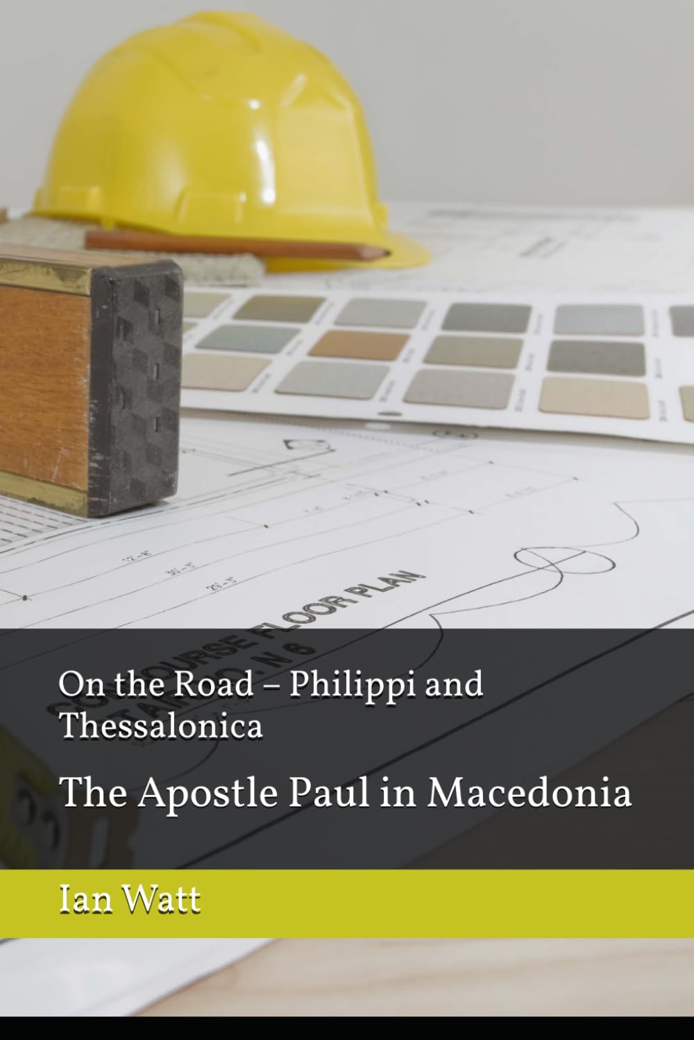 On the Road – Philippi and Thessalonica: The Apostle Paul in Macedonia