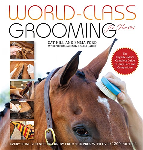 World-Class Grooming for Horses: The English Rider's Complete Guide to Daily Care