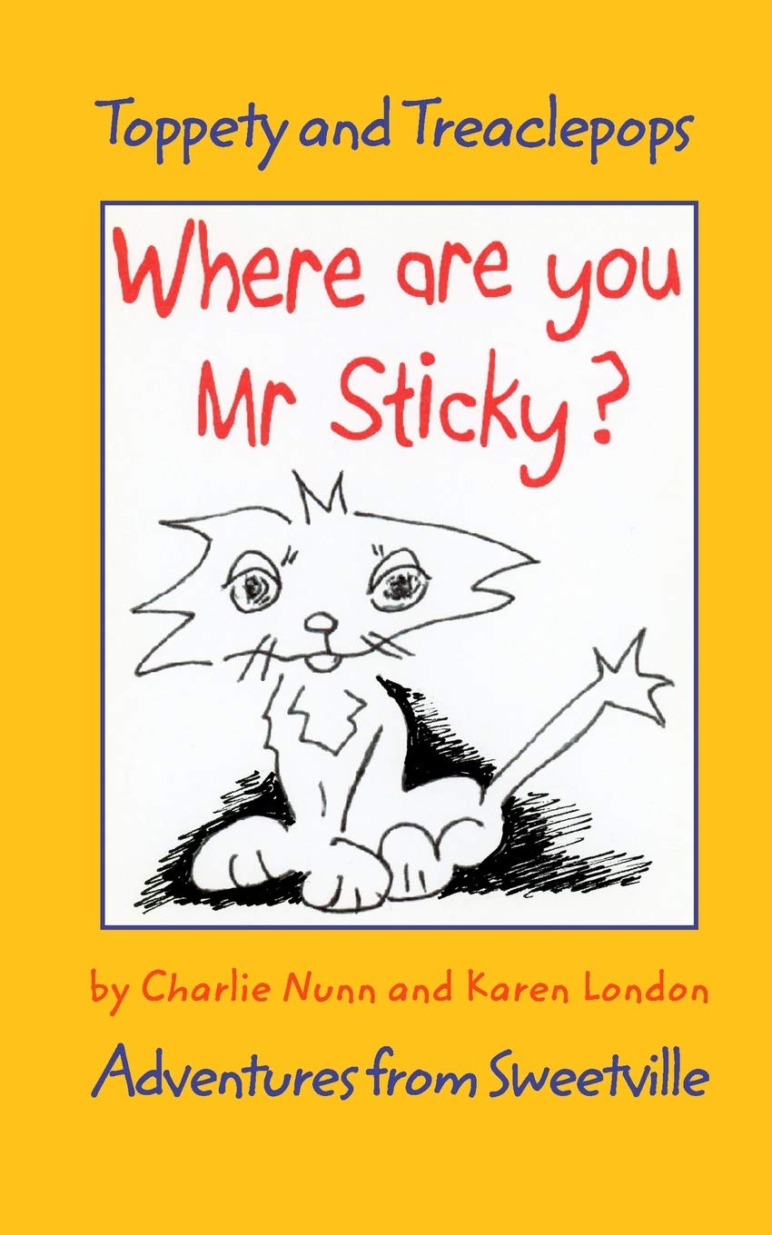 Where Are You Mr Sticky?: Adventures from Sweetville
