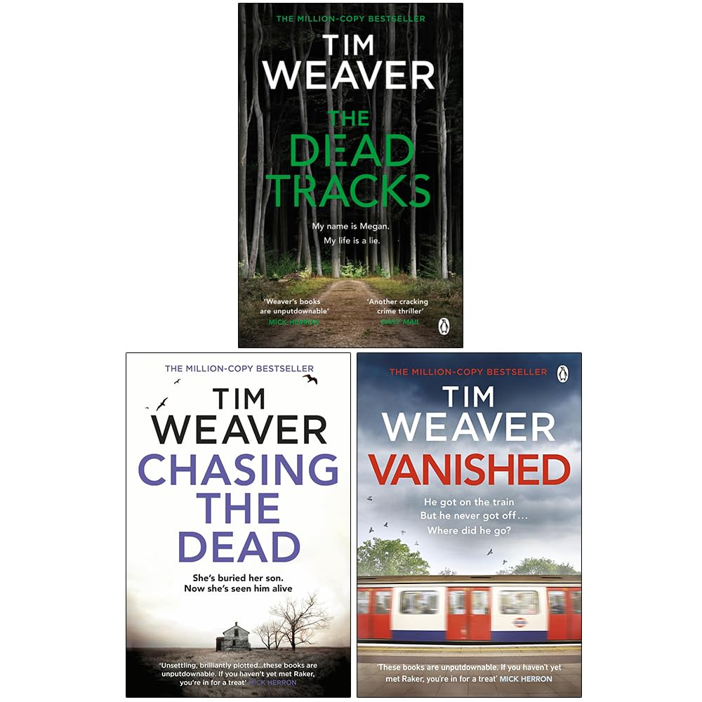 David Raker Series 1-3: 3 Books Collection Set By Tim Weaver (Chasing the Dead, The Dead Tracks, Vanished)