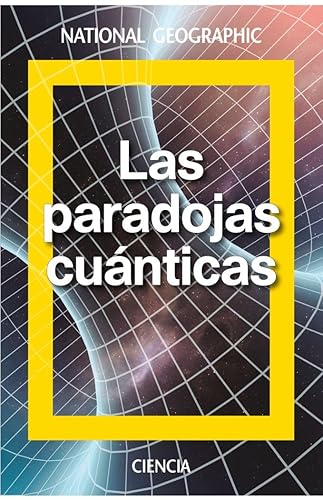 Las Paradojas cuánticas: Schrödinger y la mecánica ondulatoria (Ciencias National Geographic)