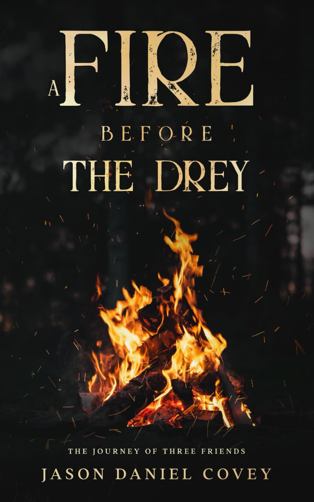 A Fire Before the Drey: The Journey of Three Friends
