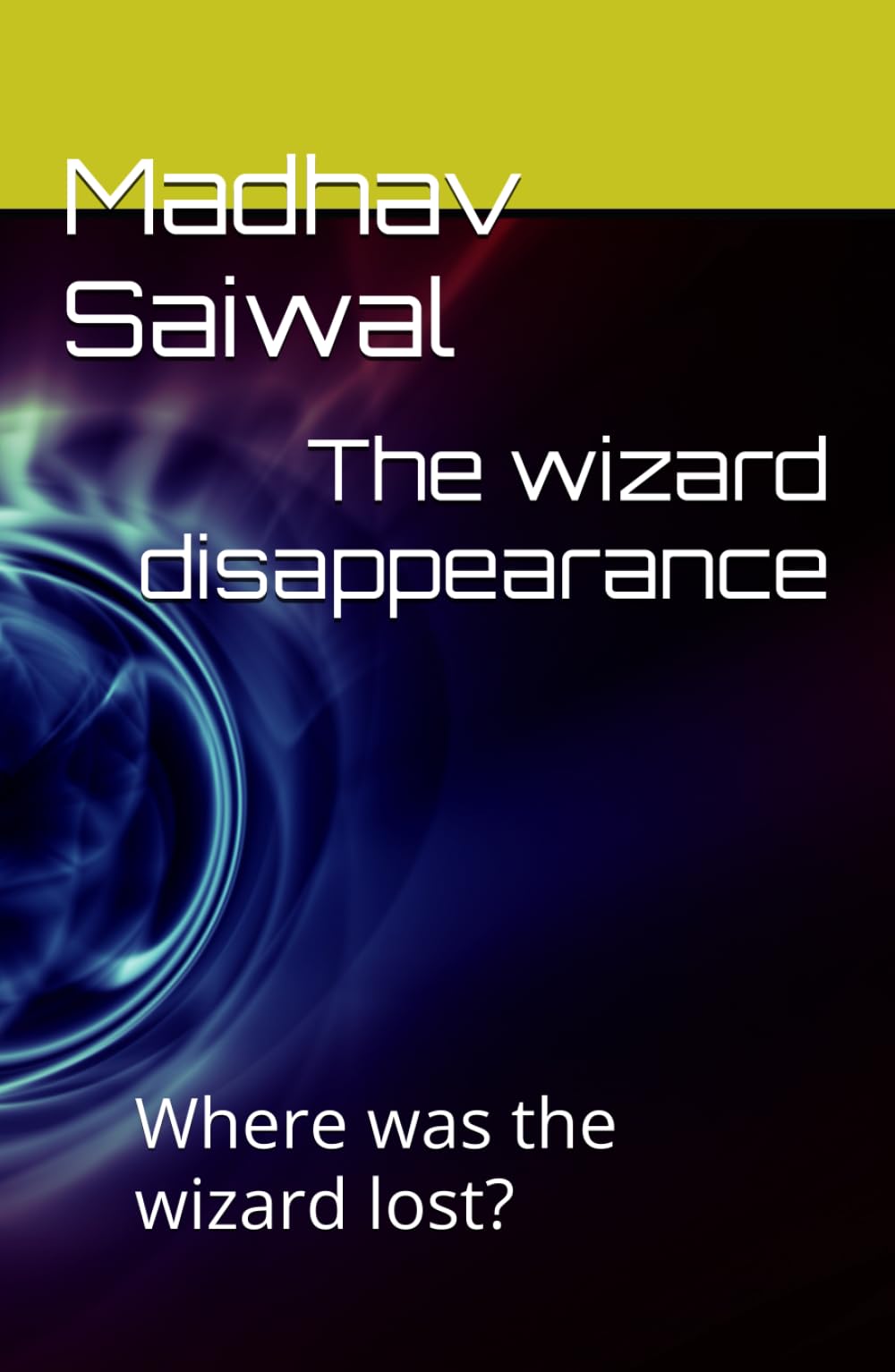 The wizard disappearance: Where was the wizard lost?
