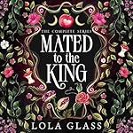 Cover of Mated to the King: The Complete Series