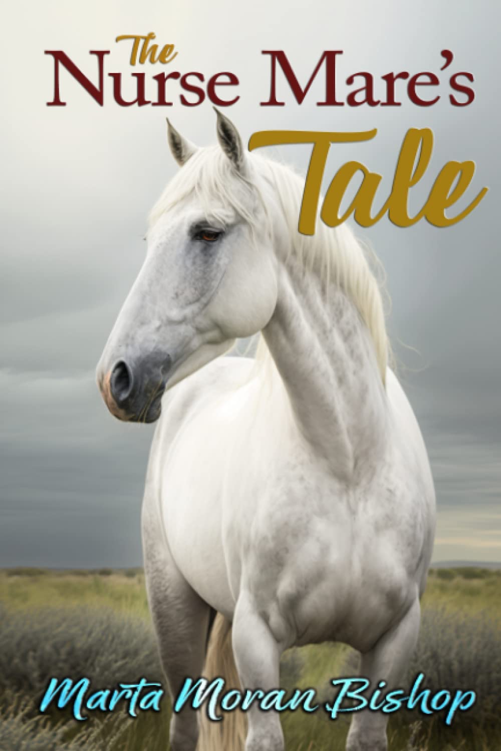 The Nurse Mare's Tale: 1 (Nurse Mare's and Nurse Mare Foals)