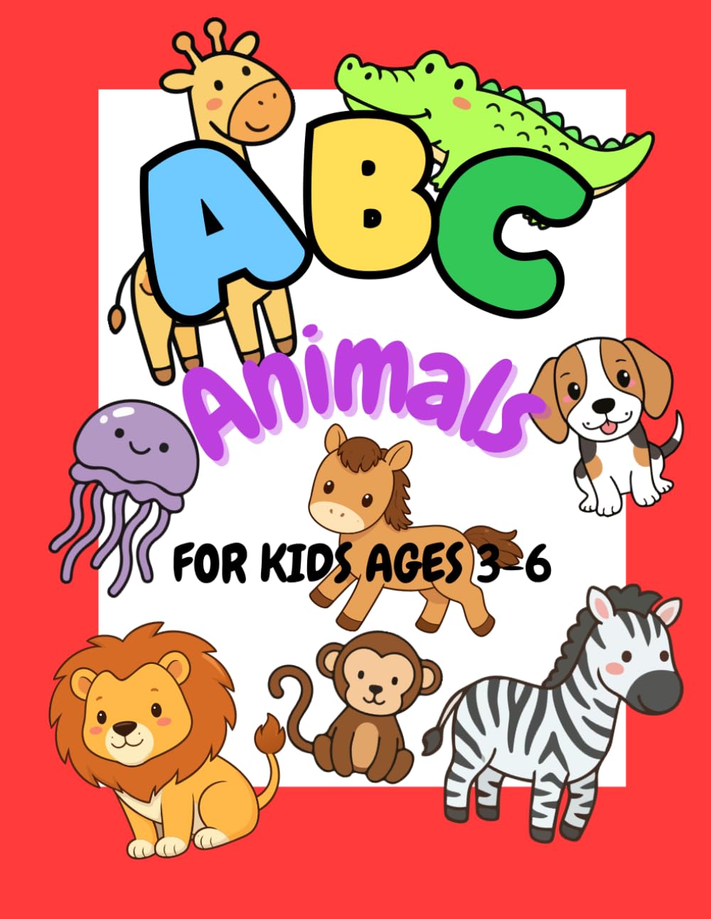 ABC Animals Coloring Book: Learn the Alphabet While Having Fun! | Easy Animal Coloring Pages for Toddlers and Preschool Kids Ages 3-6