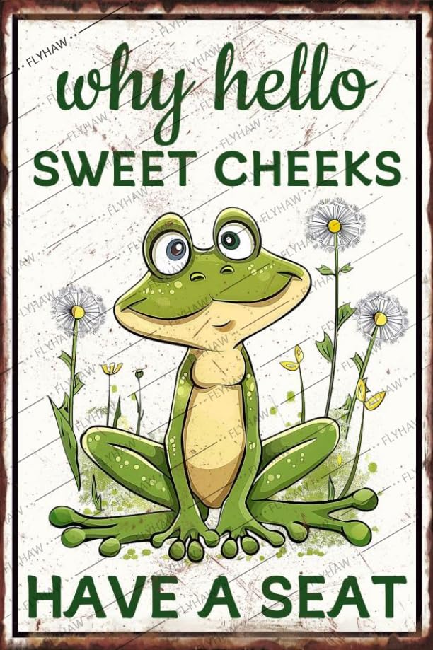Frog Bathroom Decor Why Hello Sweet Cheeks Have A Seat Metal Tin Sign Bathroom Decoration Poster Stuff Birthday Gift Wall Decor for Bedroom Garden