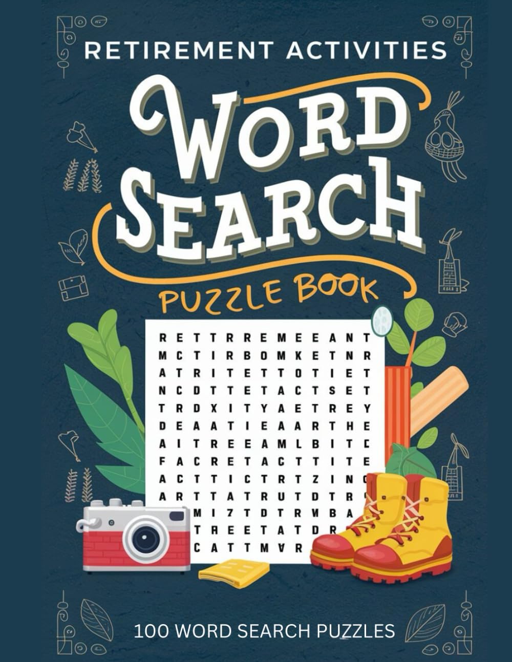 Retirement Activities Word Search Puzzle Book: A Fun Retirement Gift Idea for Retiring Co Workers, Bosses and Colleagues in a Large Print Format