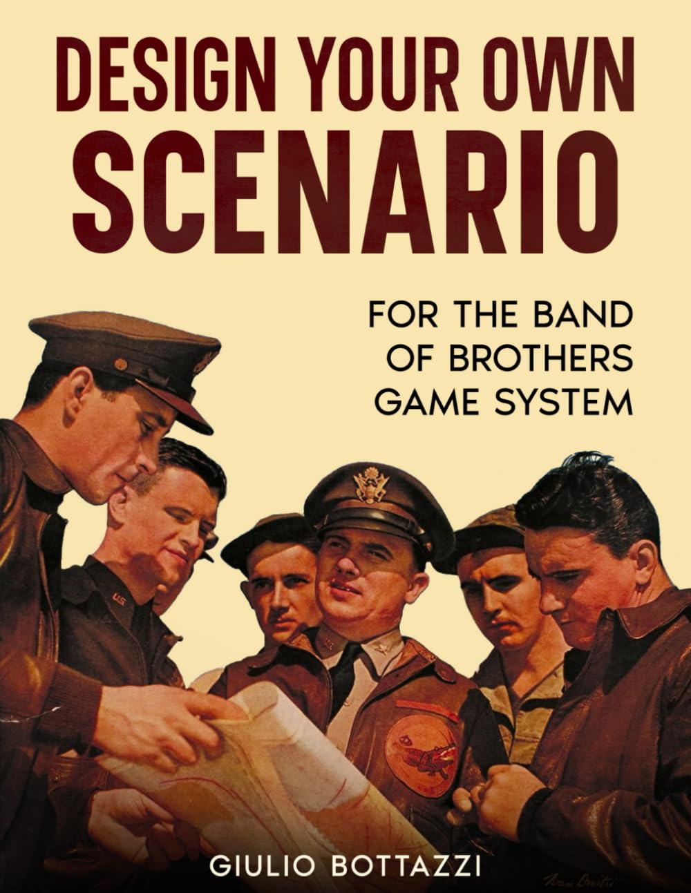 Design Your Own Scenario: for the Band of Brothers game system