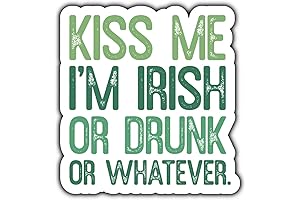 Kiss Me: I'm Irish (or Drunk or Whatever) Bumper Sticker