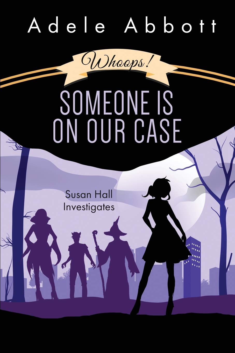 Whoops! Someone Is On Our Case (Susan Hall Investigates Book 3)