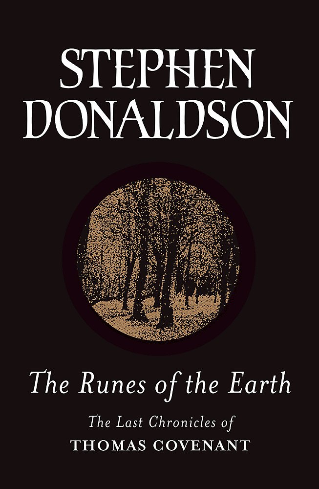 The Runes Of The Earth (The Last Chronicles of Thomas Covenant) (Gollancz S.F.)